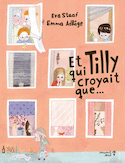 Et Tilly qui croyait que...